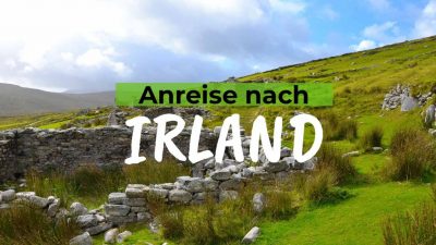 Irland Wie du am besten auf die grüne Insel kommst