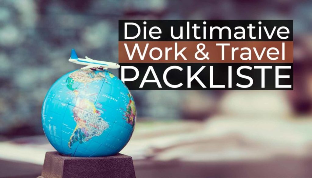 Ultimative Work & Travel Packliste – Was muss mit?